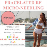 APRIL 25 - FRACELATED RF MICRO-NEEDLING TREATMENT (Treats wrinkles, loose skin, acne, scars, stretch marks & enlarged pores)