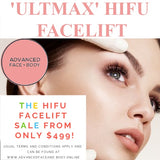 APRIL 25 - 'ULTMAX' HIFU FACELIFT - THE ESSENTIAL NON SURGICAL FACELIFT TREATMENT