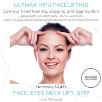 AUGUST 25 - 'ULTMAX' NON SURGICAL HIFU FACELIFT TREATMENT