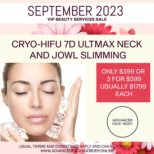 SEP 23 - 'CRYO-HIFU' 7D NECK AND JOWL SLIMMING - ONLY $399 OR 3 FOR $599 (USUALLY $1,799 EACH)