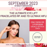 SEP 23 - THE ULTIMATE EYE LIFT - FRACELATED RF AND 7D ULTMAX HIFU - ONLY $299 OR 3 FOR $599 (USUALLY $1,179.00 EACH)